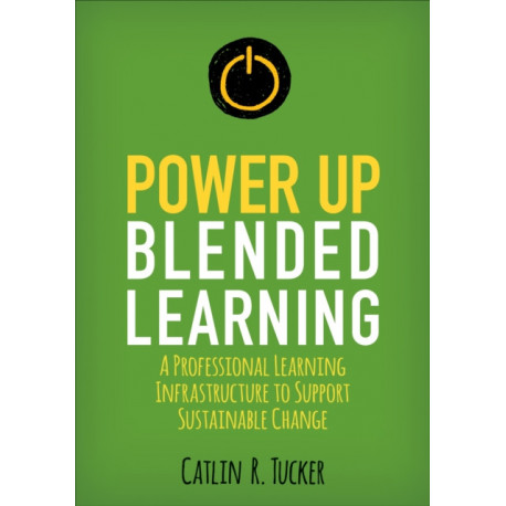 Power Up Blended Learning: A Professional Learning Infrastructure to Support Sustainable Change