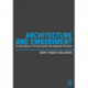 Architecture and Embodiment: The Implications of the New Sciences and Humanities for Design