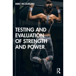 Testing and Evaluation of Strength and Power