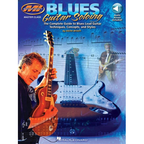 Blues Guitar Soloing: Master Class Series