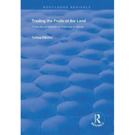 Trading the Fruits of the Land: Horticultural Marketing of the Land