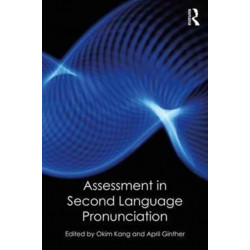 Assessment in Second Language Pronunciation