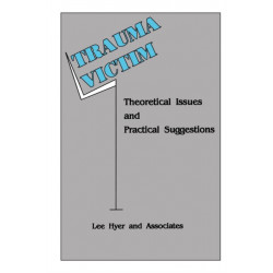 Trauma Victim: Theoretical Issues And Practical Suggestions
