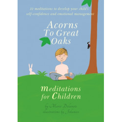 Acorns to Great Oaks: Meditations for Children