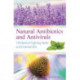 Natural Antibiotics and Antivirals: 18 Infection-Fighting Herbs and Essential Oils