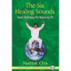 The Six Healing Sounds: Taoist Techniques for Balancing Chi