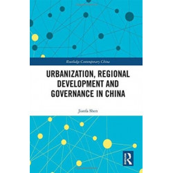 Urbanization, Regional Development and Governance in China