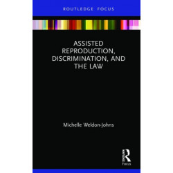 Assisted Reproduction, Discrimination, and the Law