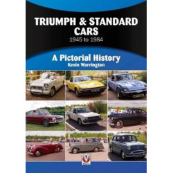 Triumph & Standard Cars 1945 to 1984: A Pictorial History