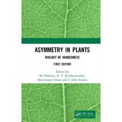 Asymmetry in Plants: Biology of Handedness