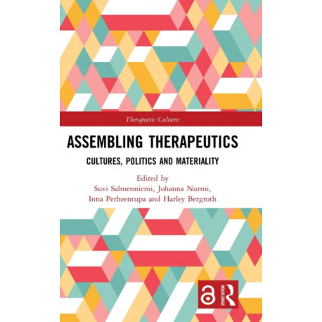 Assembling Therapeutics: Cultures, Politics and Materiality