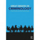 Great Debates in Criminology