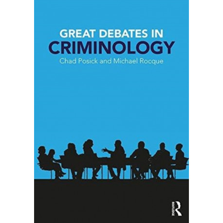 Great Debates in Criminology