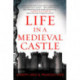 Life in a Medieval Castle