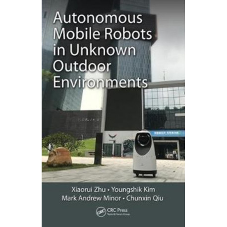 Autonomous Mobile Robots in Unknown Outdoor Environments