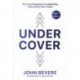 Under Cover: Why Your Response to Leadership Determines Your Future