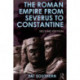 The Roman Empire from Severus to Constantine