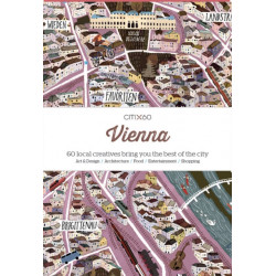CITIx60 City Guides - Vienna: 60 local creatives bring you the best of the city