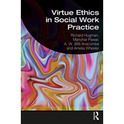 Virtue Ethics in Social Work Practice
