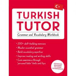 Turkish Tutor: Grammar and Vocabulary Workbook (Learn Turkish with Teach Yourself): Advanced beginner to upper intermediate course