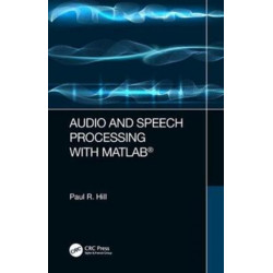 Audio and Speech Processing with MATLAB