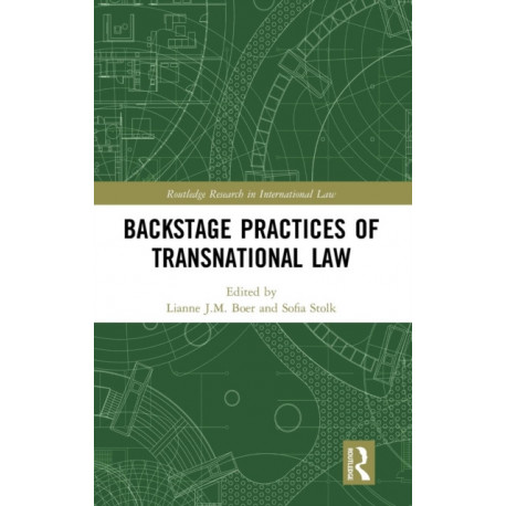Backstage Practices of Transnational Law