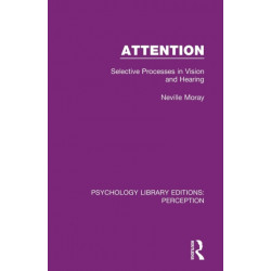 Attention: Selective Processes in Vision and Hearing