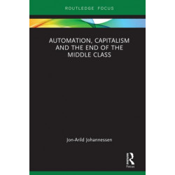 Automation, Capitalism and the End of the Middle Class