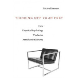 Thinking Off Your Feet: How Empirical Psychology Vindicates Armchair Philosophy