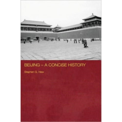 Beijing - A Concise History