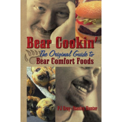 Bear Cookin': The Original Guide to Bear Comfort Foods