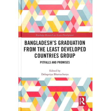 Bangladesh's Graduation from the Least Developed Countries Group: Pitfalls and Promises