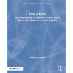 Beep to Boom: The Development of Advanced Runtime Sound Systems for Games and Extended Reality