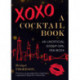 XOXO, A Cocktail Book: An Unofficial Gossip Girl Fan Book