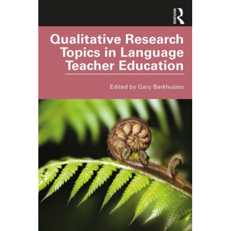 Qualitative Research Topics in Language Teacher Education