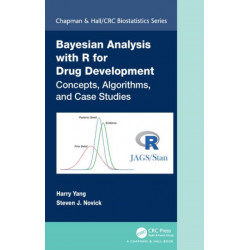 Bayesian Analysis with R for Drug Development: Concepts, Algorithms, and Case Studies