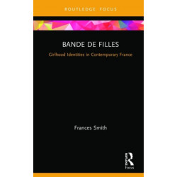 Bande de Filles: Girlhood Identities in Contemporary France