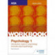 AQA Psychology for A Level Workbook 1: Social Influence, Memory, Attachment, Psychopathology
