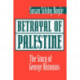 Betrayal Of Palestine: The Story Of George Antonius