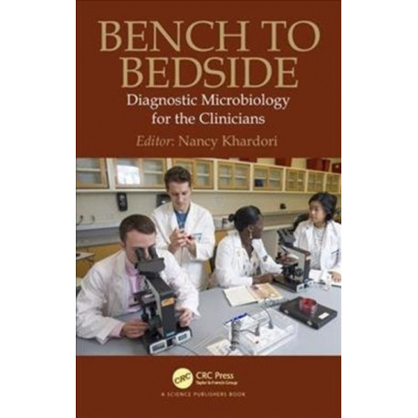 Bench to Bedside: Diagnostic Microbiology for the Clinicians