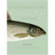 A Contemplative Angler: Selections from the Bruce P. Dancik Collection of Angling Books