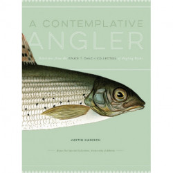 A Contemplative Angler: Selections from the Bruce P. Dancik Collection of Angling Books