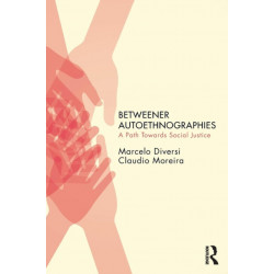 Betweener Autoethnographies: A Path Towards Social Justice