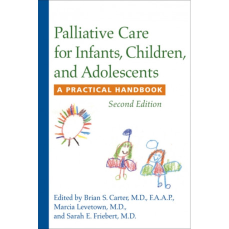 Palliative Care for Infants, Children, and Adolescents: A Practical Handbook