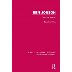 Ben Jonson: His Craft and Art