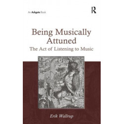 Being Musically Attuned: The Act of Listening to Music