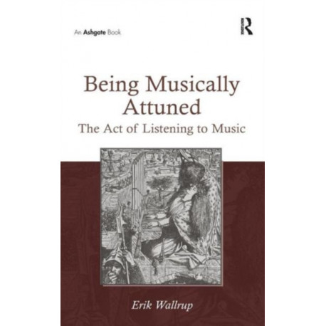 Being Musically Attuned: The Act of Listening to Music
