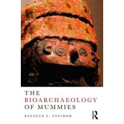 The Bioarchaeology of Mummies