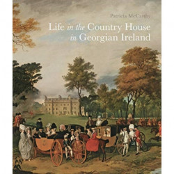 Life in the Country House in Georgian Ireland