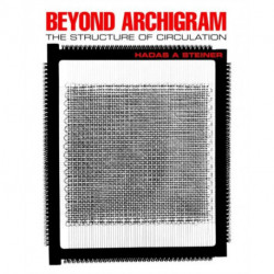 Beyond Archigram: The Structure of Circulation